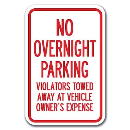 Signmission No Overnight Parking Violators Towed 12inx18in Heavy Aluminums, A-1218 Tow Away Parkings - Ovni Pk A-1218 Tow Away Parking Signs - Ovni Pk